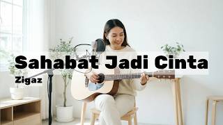 Sahabat Jadi Cinta – Zigaz | Best Acoustic Cover