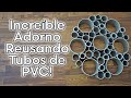 Como Hacer Un INCREÍBLE ADORNO REUTILIZANDO TUBOS DE PVC 🎇🎡🧿