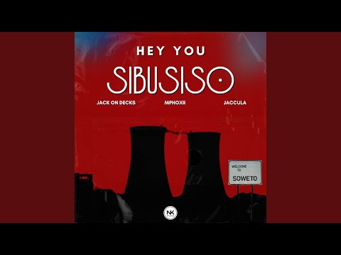 Hey You Sibusiso