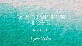 Waiting for Love | Avicii (Lyric Video) | Good Music Vibez