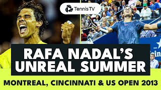 2013: The Year Nadal Won Montreal, Cincinnati & The US Open 👑
