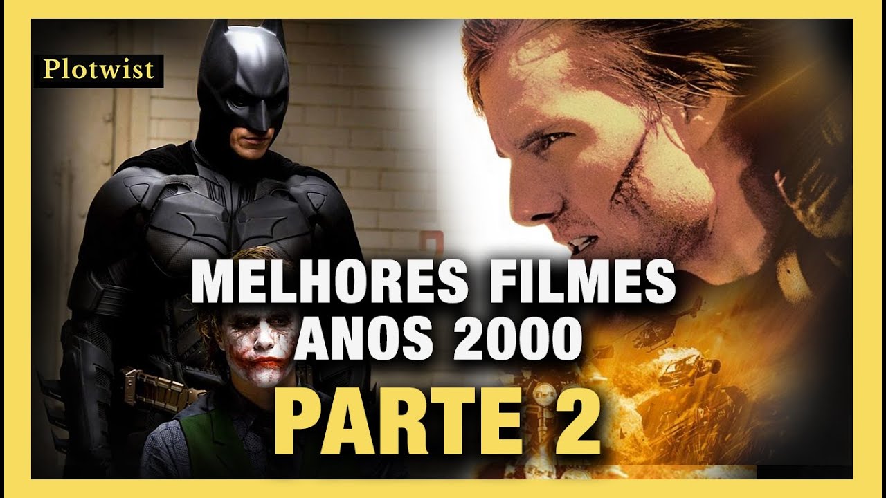 MELHORES FILMES DOS ANOS 2000 - PARTE 02 - YouTube
