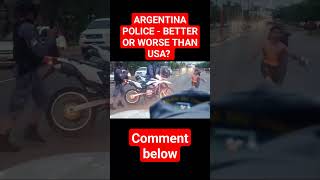 Argentina police - Better or worse than cops in the USA? #police #ytshorts #shorts #shortsvideo