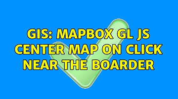 GIS: Mapbox GL JS center map on click near the boarder