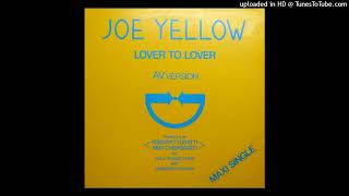 Joe Yellow - Lover to Lover (For Sale) (AV-Version)