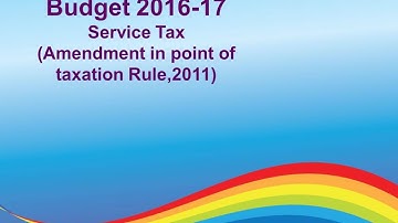 "Service Tax - Amendment in point of taxation Rule,2011(Budget 2016)"