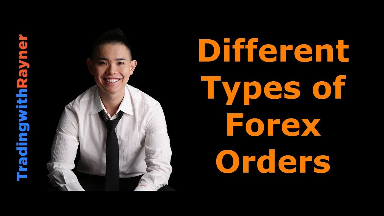 Forex Trading For Beginners 6 Th!   e Different Types Of Forex Orders By Rayner Teo - 