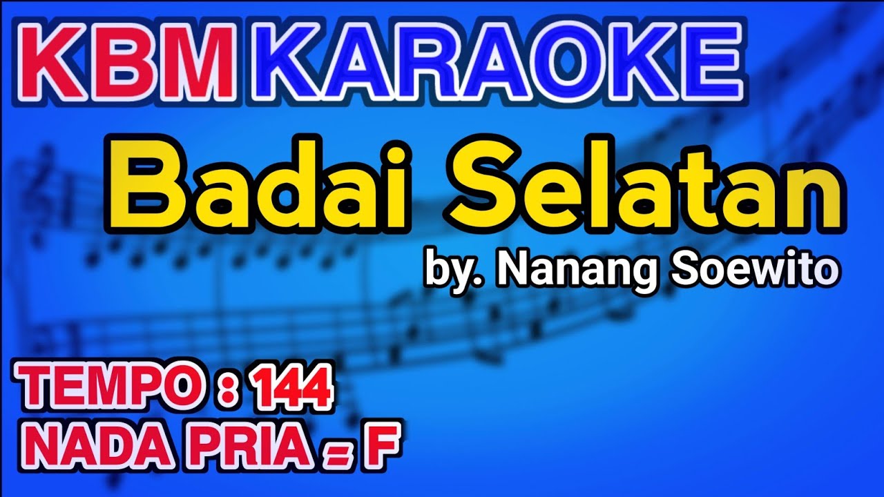 BADAI SELATAN KARAOKE (nanang soewito) Dangdut Original