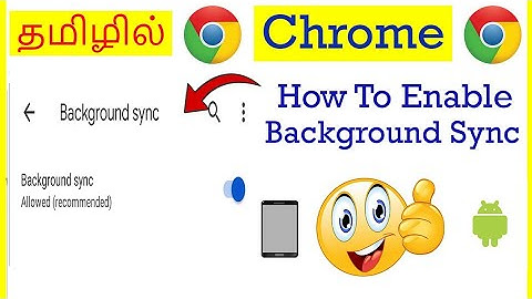 How to Enable Background Sync in Google Chrome Mobile Tamil | VividTech