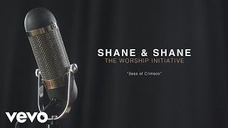 Video thumbnail of "Shane & Shane - Seas of Crimson (Performance Video)"