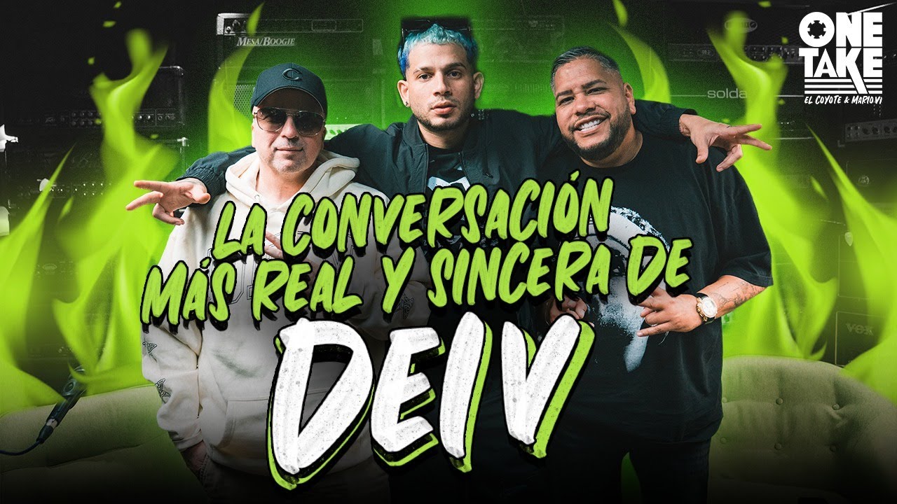 LA CONVERSACION MAS REAL Y SINCERA DE DEIV | ONETAKE EP- 41