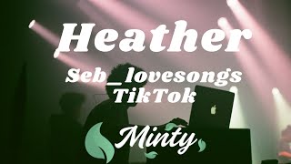 SEB - Heather Cover (TikTok) | Seb_lovesongs