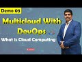 Multicloud With DevOps Demo 03 | What is Cloud Computing | Cloud Computing tutorial for Beginners