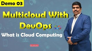 Multicloud With DevOps Demo 03 | What is Cloud Computing | Cloud Computing tutorial for Beginners