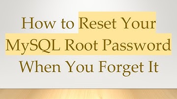 How to Reset Your MySQL Root Password When You Forget It