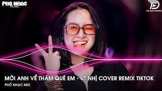 Bình Minh Sáng Tươi Quê Anh ruộng Lúa Bao La Đầy Đồng Remix TikTok - Mời Anh Về Thăm Quê Em Út Nhị