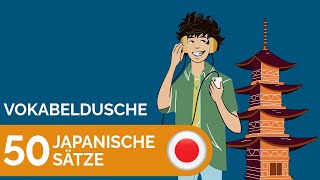 DEINE 50 ERSTEN SÄTZE AUF JAPANISCH: diese Sätze solltest du kennen, wenn du Japanisch lernst