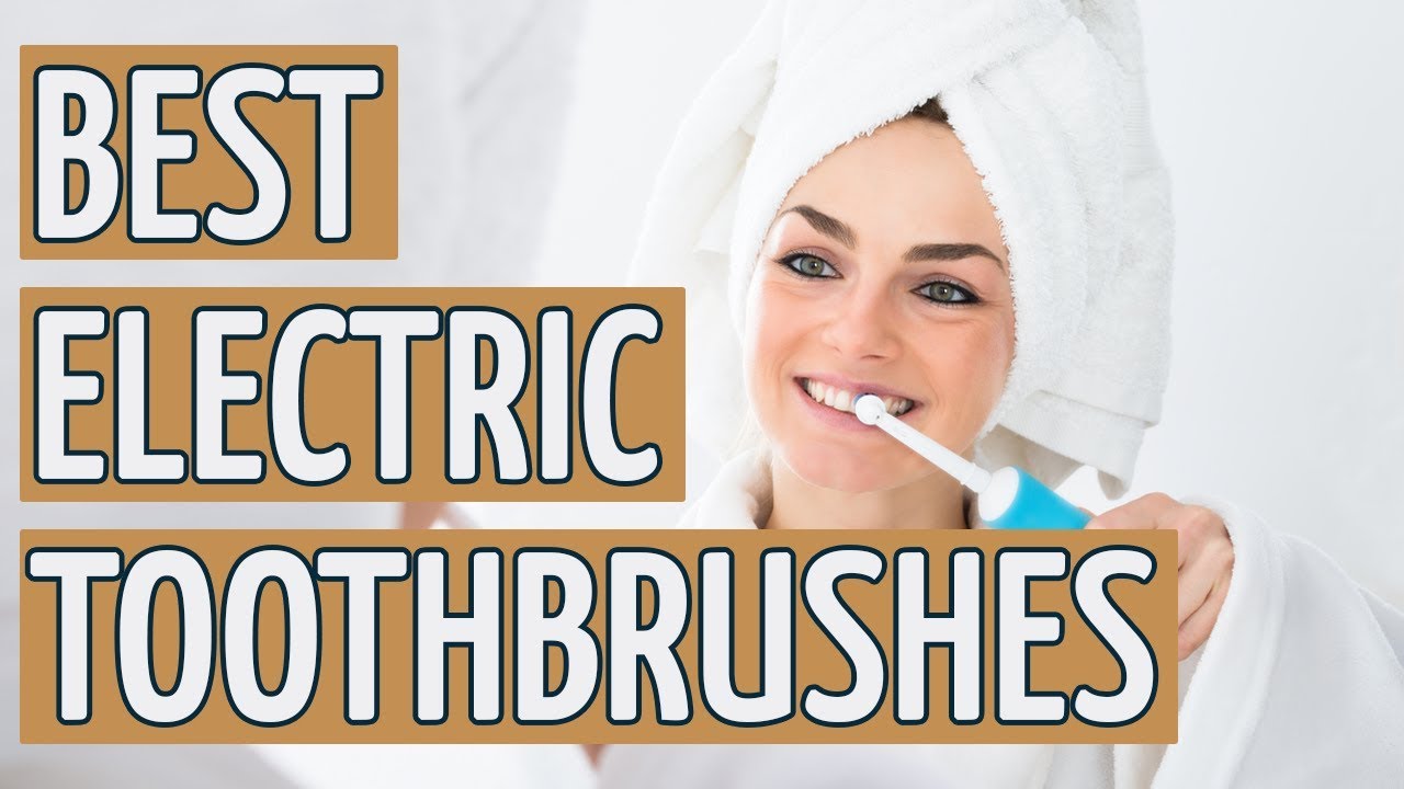 ⭐️ Best Electric Toothbrush: TOP 9 Electric Toothbrushes 2019 REVIEWS ⭐️