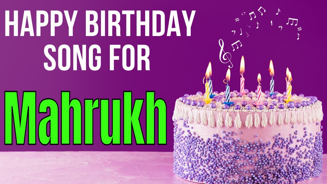 Mahrukh Happy Birthday Song | Happy Birthday Mahrukh Song in Hindi | Birthday Song for Mahrukh