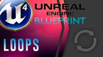 Unreal Engine 4 Blueprint Loops