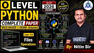 🌟O Level Crash Course || Python || Files Operations || LEC- 14 || BY- NITIN SIR