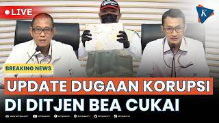 BREAKING NEWS - KPK Tahan Tersangka Dugaan Korupsi di Ditjen Bea Cukai Kemenkeu