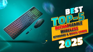 Top 5 Best Rechargeable Wireless Keyboard & Mouse Combo 2025
