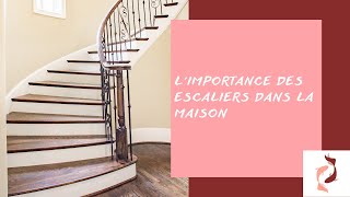L'importance des escaliers dans la maison