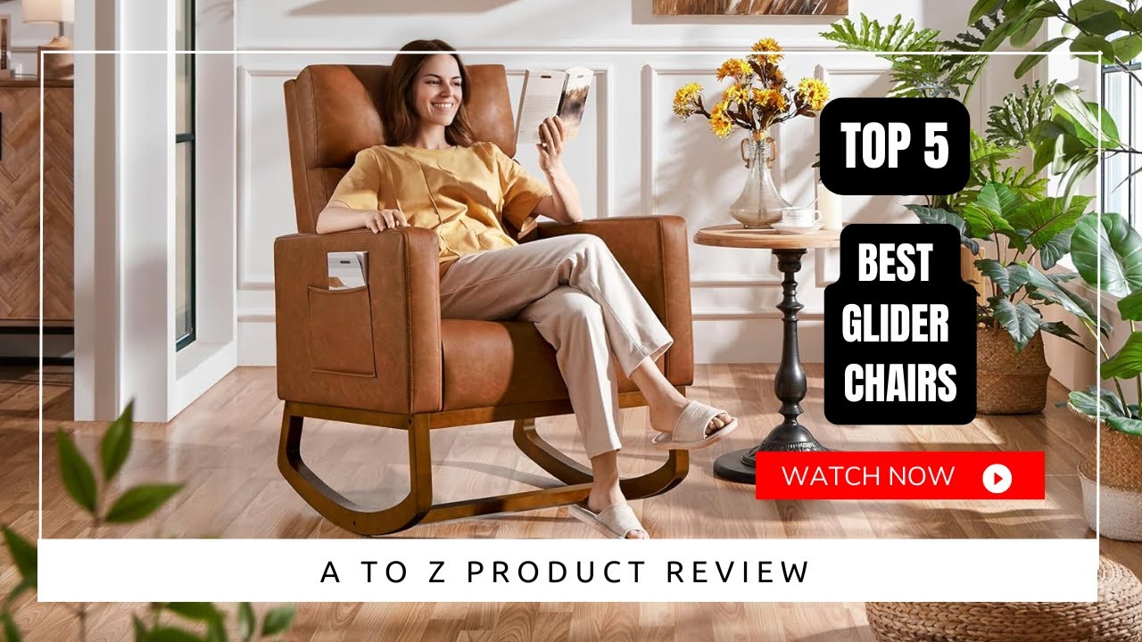 Best Glider Chairs On Amazon / Top 5 Product ( Reviewed & Tested )