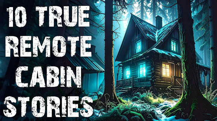 10 True Disturbing Remote Cabin In The Deep Woods Scary Stories | Horror Stories To Fall Asleep To