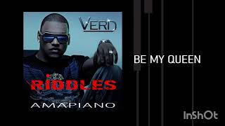 Verd  Be My Queen riddles Amapiano Mix 