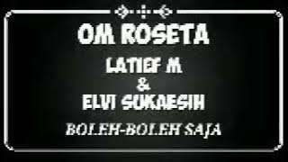 LATIF M & ELVI SUKAESIH. -  Boleh-Boleh Saja
