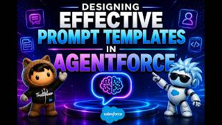 Designing Effective Prompt Templates in Agentforce