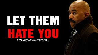 LET THEM HATE YOU (Steve Harvey, Jim Rohn, Les Brown) Powerful Motivational Speech 2021