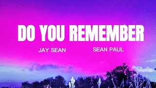 Do you Remember (Lyrics) - Jay Sean ft. SEAN PAUL