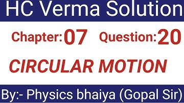 H.C. Verma Solutions - Circular Motion - Chapter 7, Question 20
