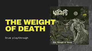 The Weight Of Death Drum Play Through