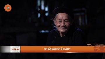 TẾT CỦA NGƯỜI TÀY Ở KHUỔI KY | VTV5