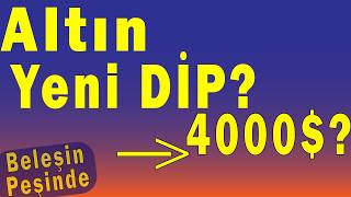 Altında Yeni Dip 4000 Dolar Mı?