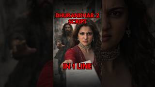 4 Hours Dhurandhar 2  😈 Explained in 1 Line