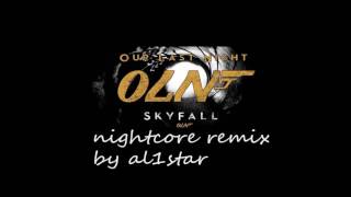 Our Last Night -Skyfall(Adele cover) nightcore