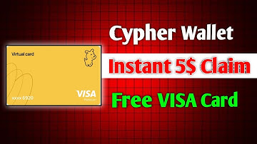 Cypher Wallet Instant 5$ Claim 🤑 Free Visa Card ! How To Join Cypher Wallet offer