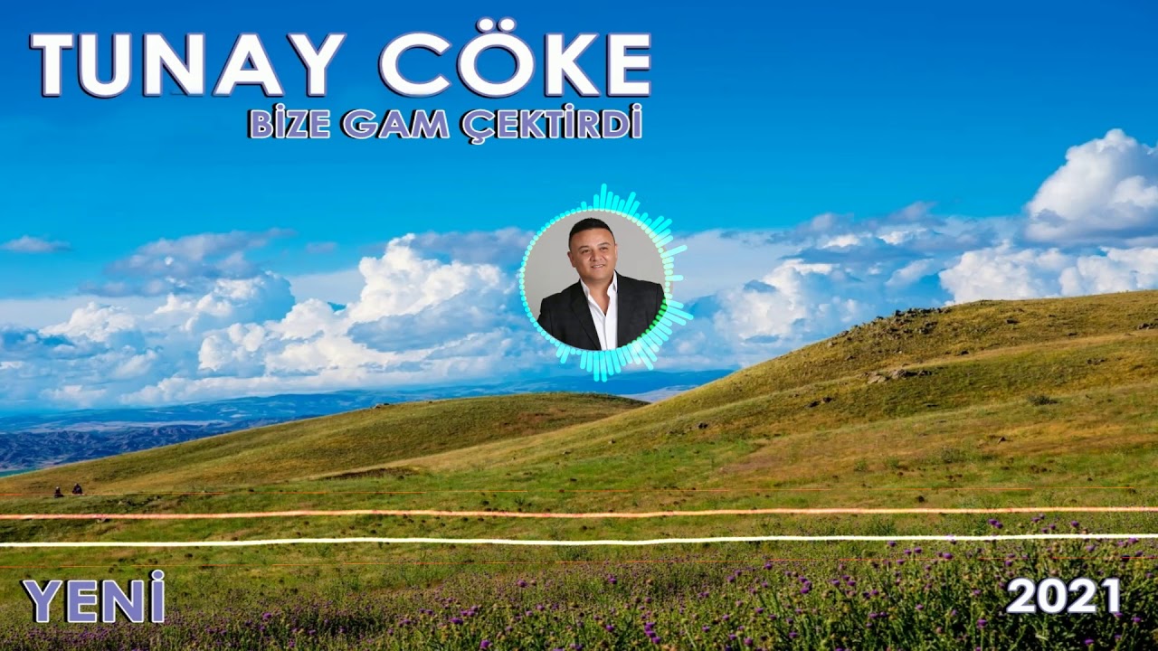 Tunay Cöke - Bize Gam Çektirdi 2021 YENİ!!!