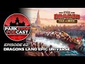 Dragons land epic universe  parkstop podcast