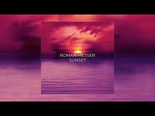 Roman Messer - Sunset