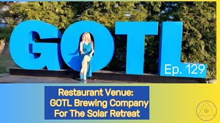 Restaurant Venue  GOTL Brewing Company For The Solar Eclipse Ep. 129
