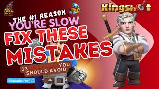 🔥KINGSHOT🔥 | STOP Making These 13 Kingshot Mistakes!