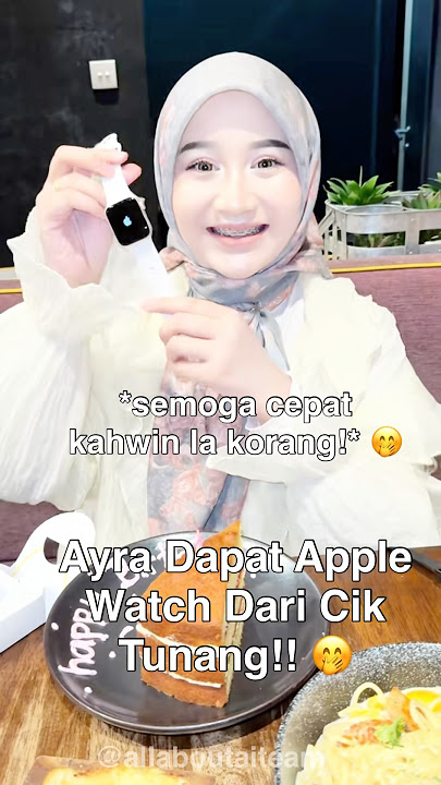 Ayra Dapat Apple Watch Dari Cik Tunang!! Bestnyaaa 😍 #aiayra #aiteam #viralvideo