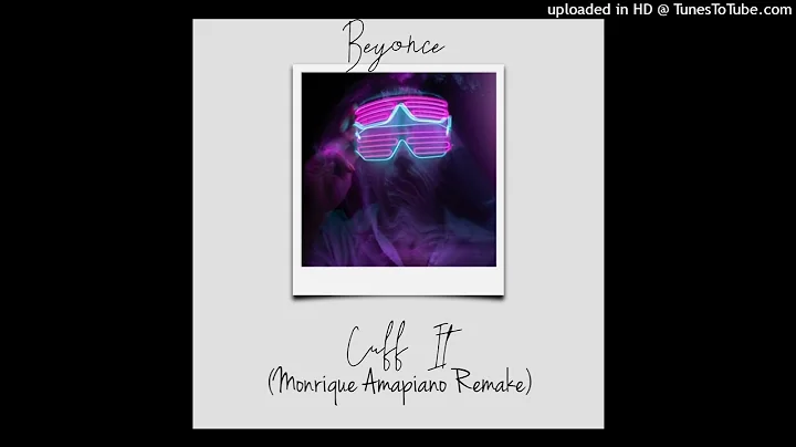 Beyonce - Cuff It (Monrique Amapiano Remake)