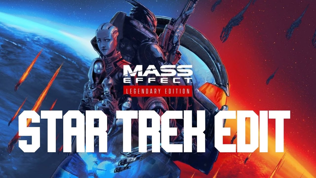 Mass Effect™ Legendary Edition Official Reveal Trailer (Star Trek 2009 Soundtrack - Fan Edit)